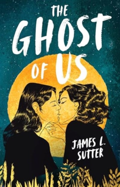 The Ghost of Us : A swoony sapphic YA romance-'9781839134869
