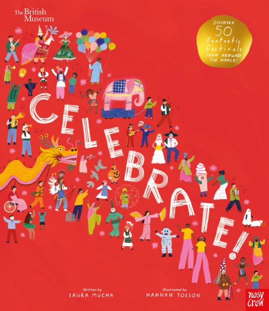 British Museum: Celebrate! : Discover 50 Fantastic Festivals from Around the World-'9781839940415