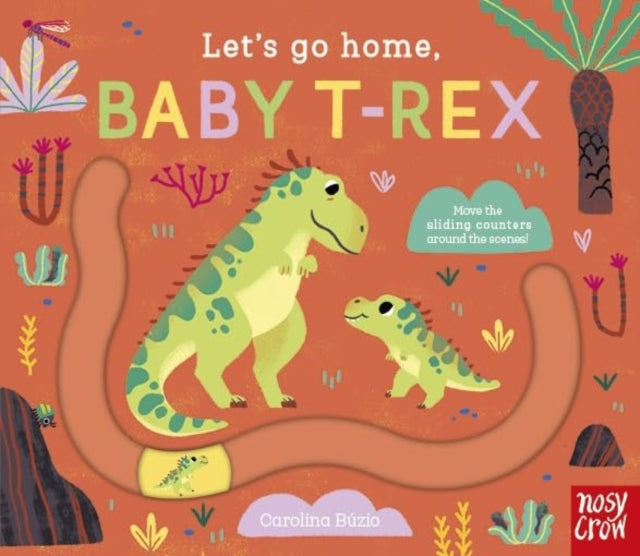 Let's Go Home, Baby T-Rex-'9781839949920