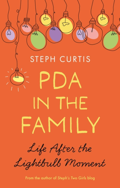 PDA in the Family : Life After the Lightbulb Moment-'9781839971891