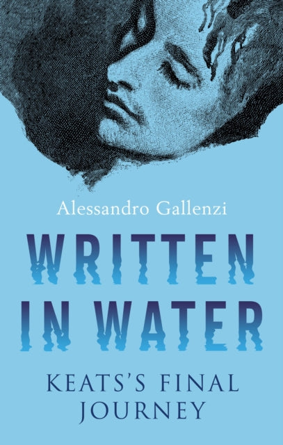 Written in Water : Keats's final Journey-'9781846884719