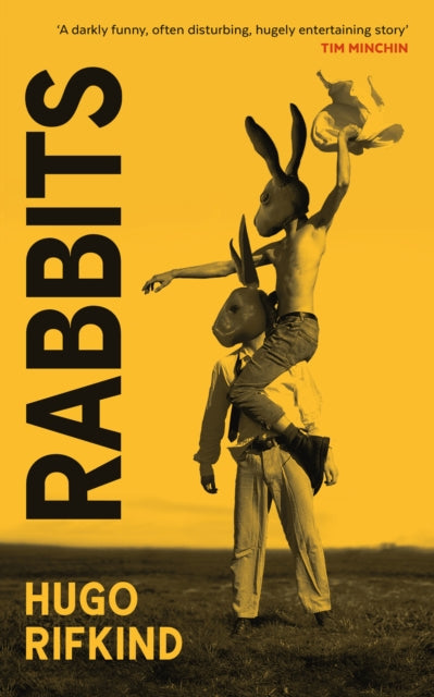 Rabbits : 'Darkly funny as Saltburn, but with kilts' - Val McDermid-'9781846976704