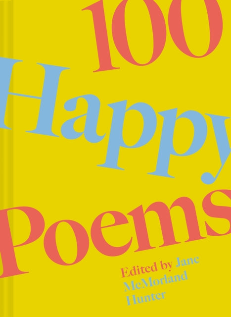 100 Happy Poems : To raise your spirits every day Volume 1-'9781849948869