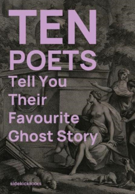Ten Poets Tell You Their Favourite Ghost Story-'9781909560345