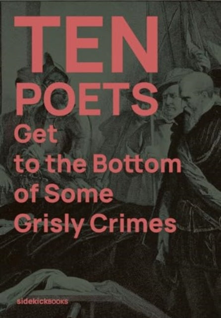 Ten Poets Get to the Bottom of Some Grisly Crimes-'9781909560352