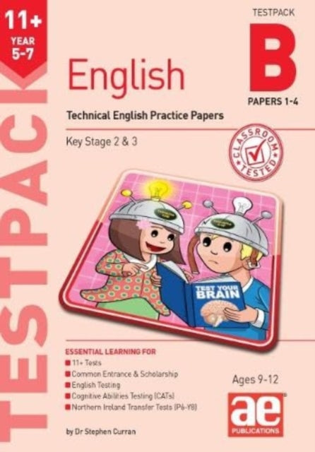 11+ English Year 5-7 Testpack B Practice Papers 1-4 : Technical English Practice Papers-'9781910107423
