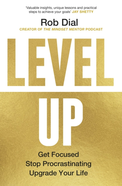 Level Up : Get Focused, Stop Procrastinating and Upgrade Your Life-'9781911709008