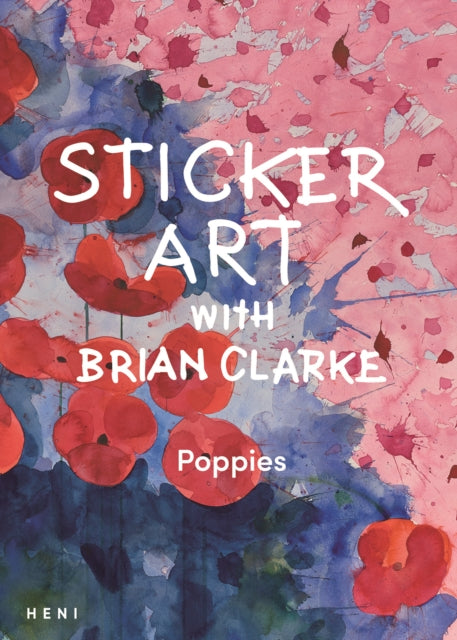 Sticker Art with Brian Clarke: Poppies-'9781912122943