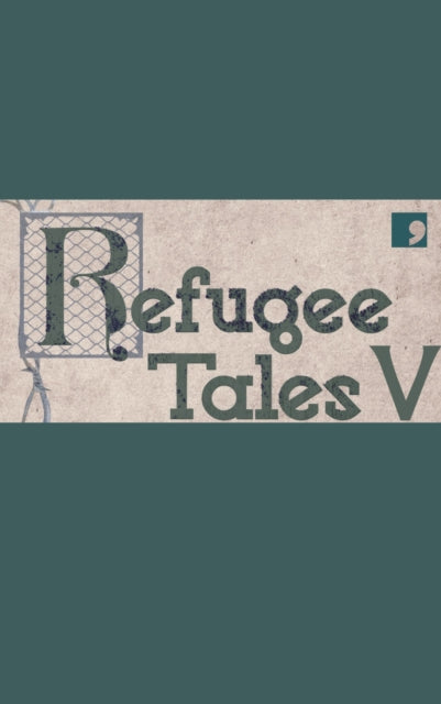 Refugee Tales V-'9781912697908