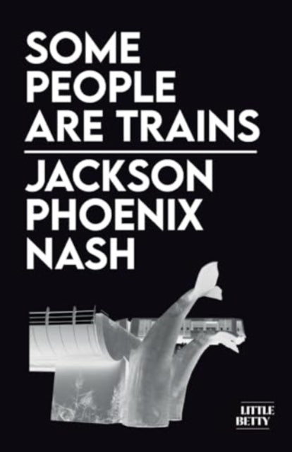 Some People Are Trains-'9781913268701