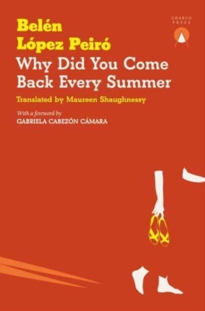 Why Did You Come Back Every Summer-'9781913867805