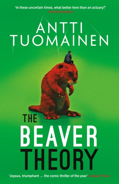 The Beaver Theory : The triumphant finale to the bestselling Rabbit Factor Trilogy – 'The comic thriller of the year' (Sunday Times)-'9781914585869