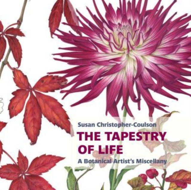 The Tapestry of Life: A Botanical Artist's Miscellany-'9781915048035