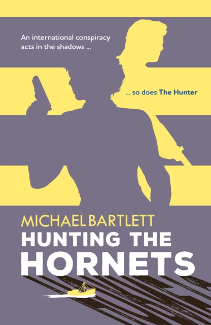 Hunting the Hornets : the gripping spy thriller full of twists and secrets, with a compelling female lead-'9781915067326