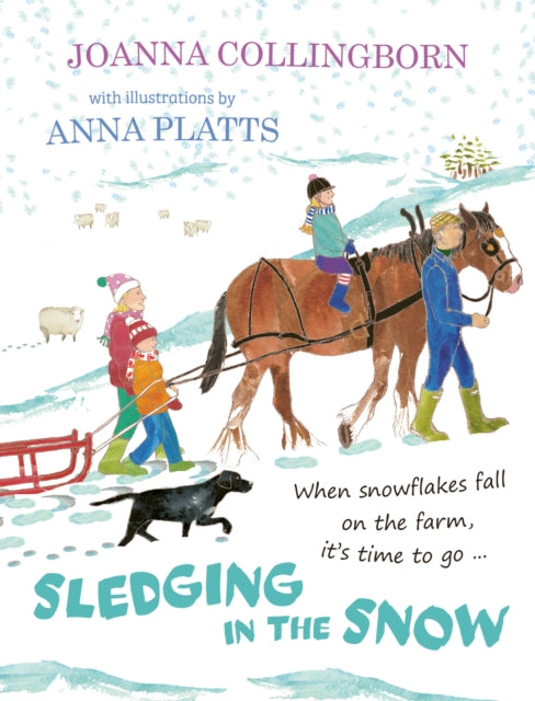 Sledging in the Snow : the second award-winning adventure at Hillside Farm-'9781915067364
