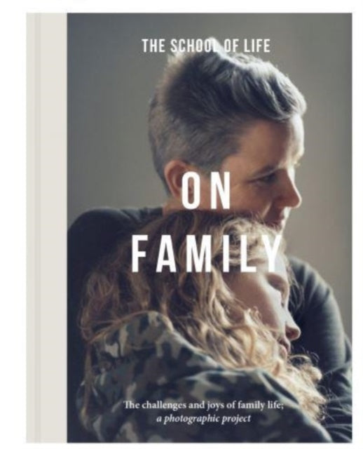 On Family : the joys and challenges of family life; a photographic project-'9781915087416
