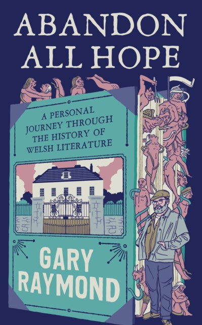 Abandon All Hope : A Personal Journey Through the History of Welsh Literature-'9781915279262