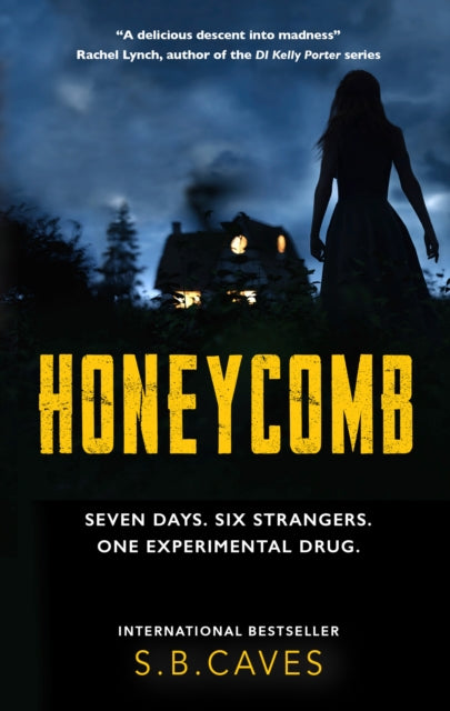 Honeycomb : Seven days. Six strangers. One experimental drug.-'9781915523211