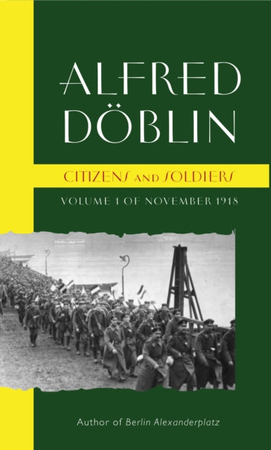 Citizens and Soldiers : Volume 1 of November 1918-'9781915530561