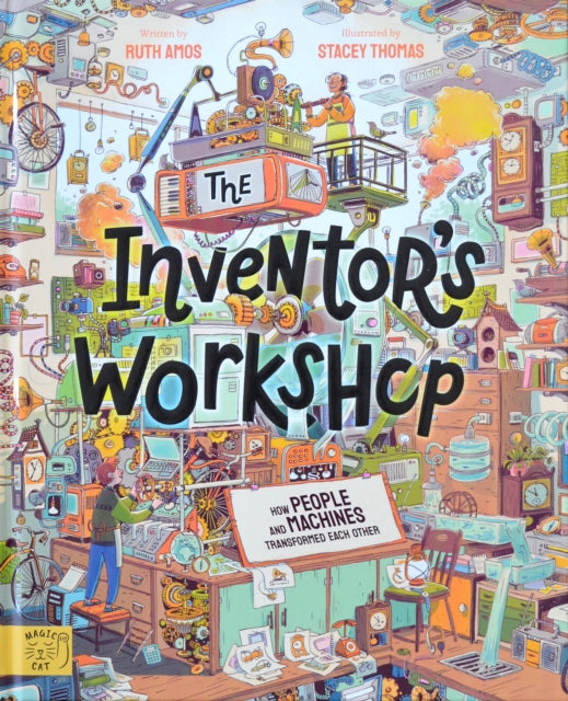 The Inventor's Workshop : 10 Inventions That Changed the World-'9781915569271
