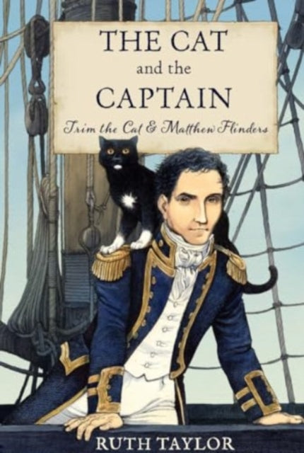 The Cat and the Captain: Trim the Cat & Matthew Flinders-'9781915641229