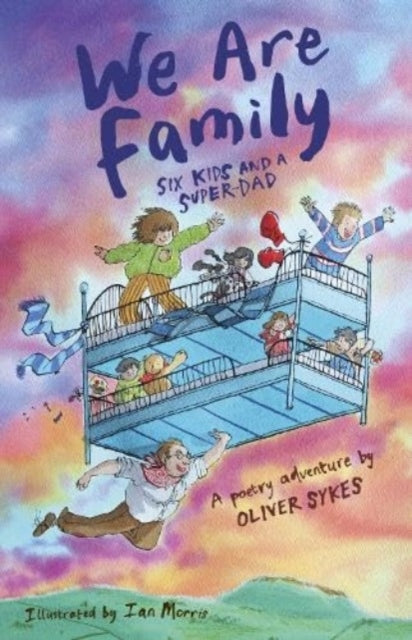 We Are Family : Six Kids and a Super-Dad - a poetry adventure-'9781915659248