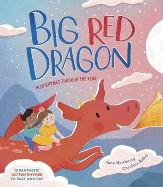 Big Red Dragon : Play-Rhymes Through the Year-'9781915659316