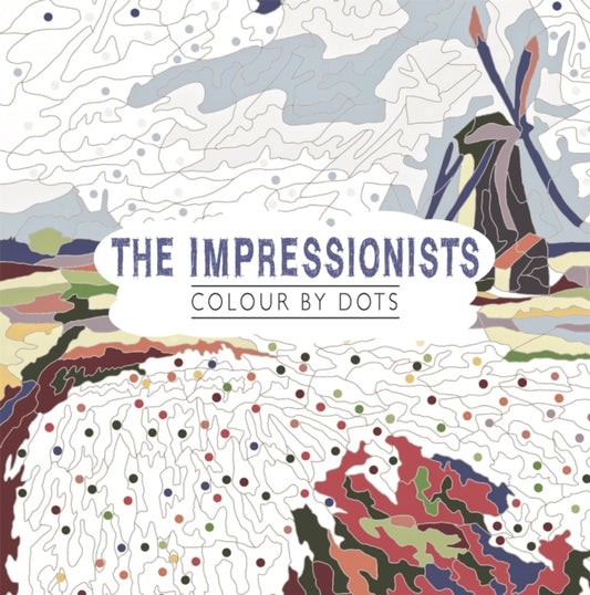 The Impressionists : Colour by Dots-'9781915751225