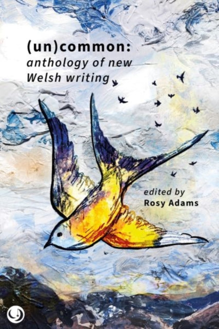 (Un)common - Anthology of New Welsh Writing-'9781916632059