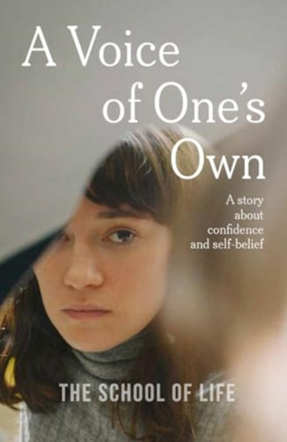 A Voice of One's Own : a story about confidence and self-belief-'9781916753105