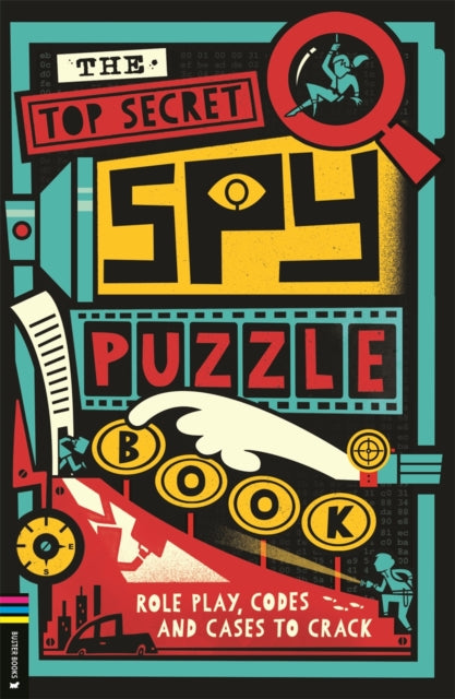 The Top Secret Spy Puzzle Book : Role Play, Codes and Cases to Crack-'9781916763173