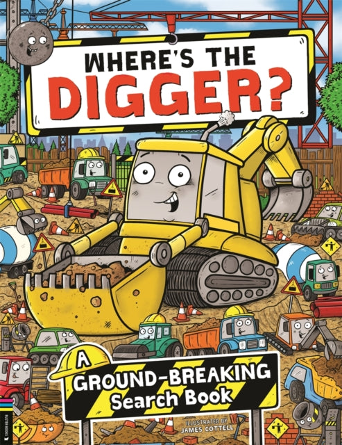 Where’s the Digger? : A Ground-breaking Search and Find Book-'9781916763197
