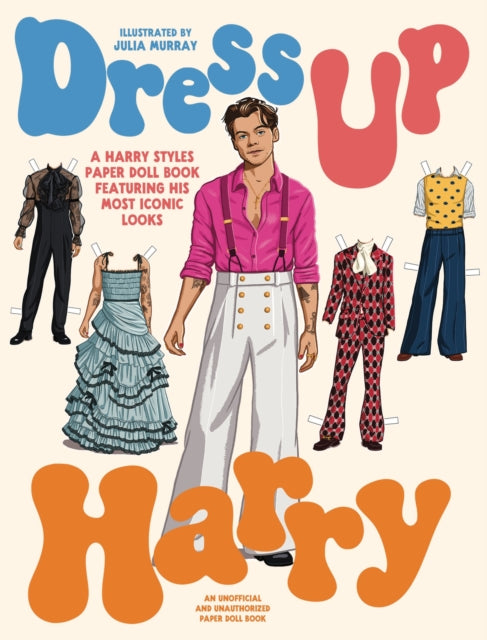 Dress Up Harry : A Harry Styles paper doll book featuring his most iconic looks-'9781923049031