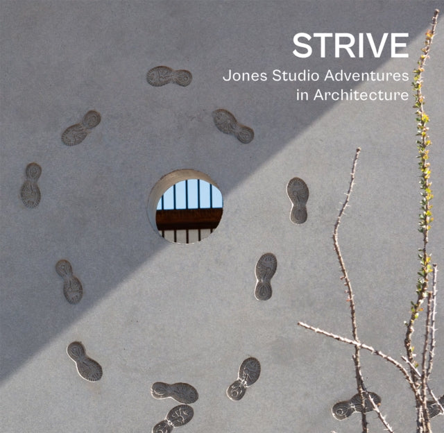 STRIVE : Jones Studio Adventures in Architecture-'9781946226662