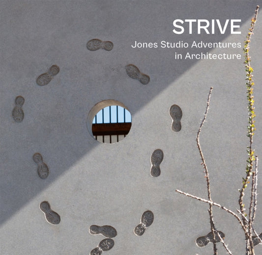 STRIVE : Jones Studio Adventures in Architecture-'9781946226662
