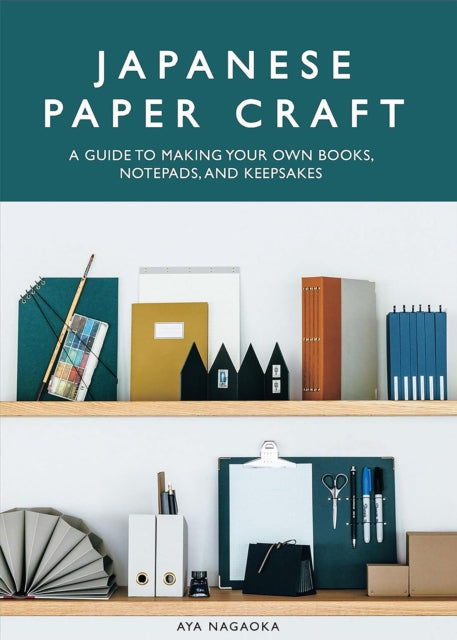 Japanese Paper Craft : A Guide to Making Your Own Books, Notepads, and Keepsakes-'9781958417652